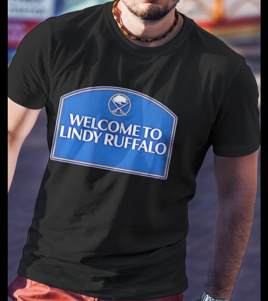 Buffalo Sabres Welcome To Lindy Ruffalo T-Shirt