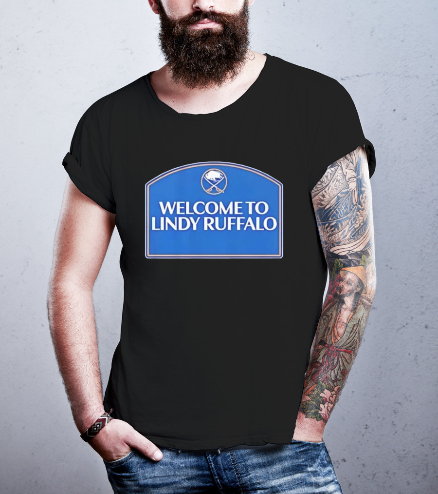 Buffalo Sabres Welcome To Lindy Ruffalo T-Shirt