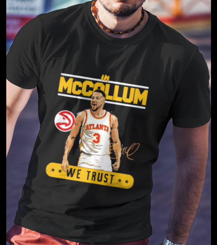 Atlanta Hawks CJ McCollum In McCollum We Trust T-Shirt