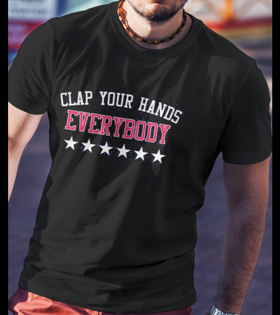 Clap Your Hands Everybody Six Stars T-Shirt