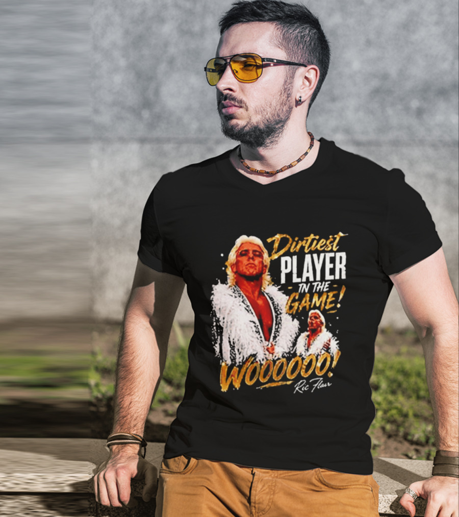 Dirtiest Player In The Game Woooooo Ric Flair T-Shirt