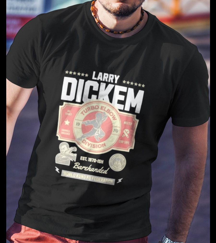 Larry Dickem Turbo Elbow Division World Kung Fu Federation T-Shirt