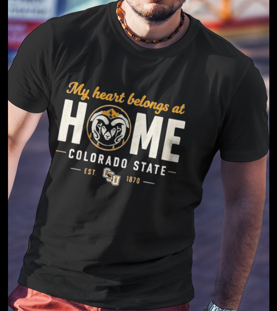My Heart Belongs At Home Colorado State Rams Est 1870 CSU T-Shirt