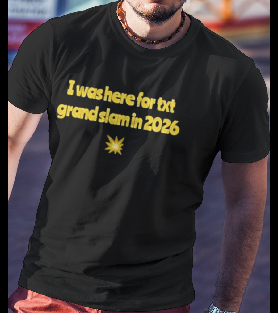 I Was Here For Txt Grand Slam In 2026 Starburst T-Shirt