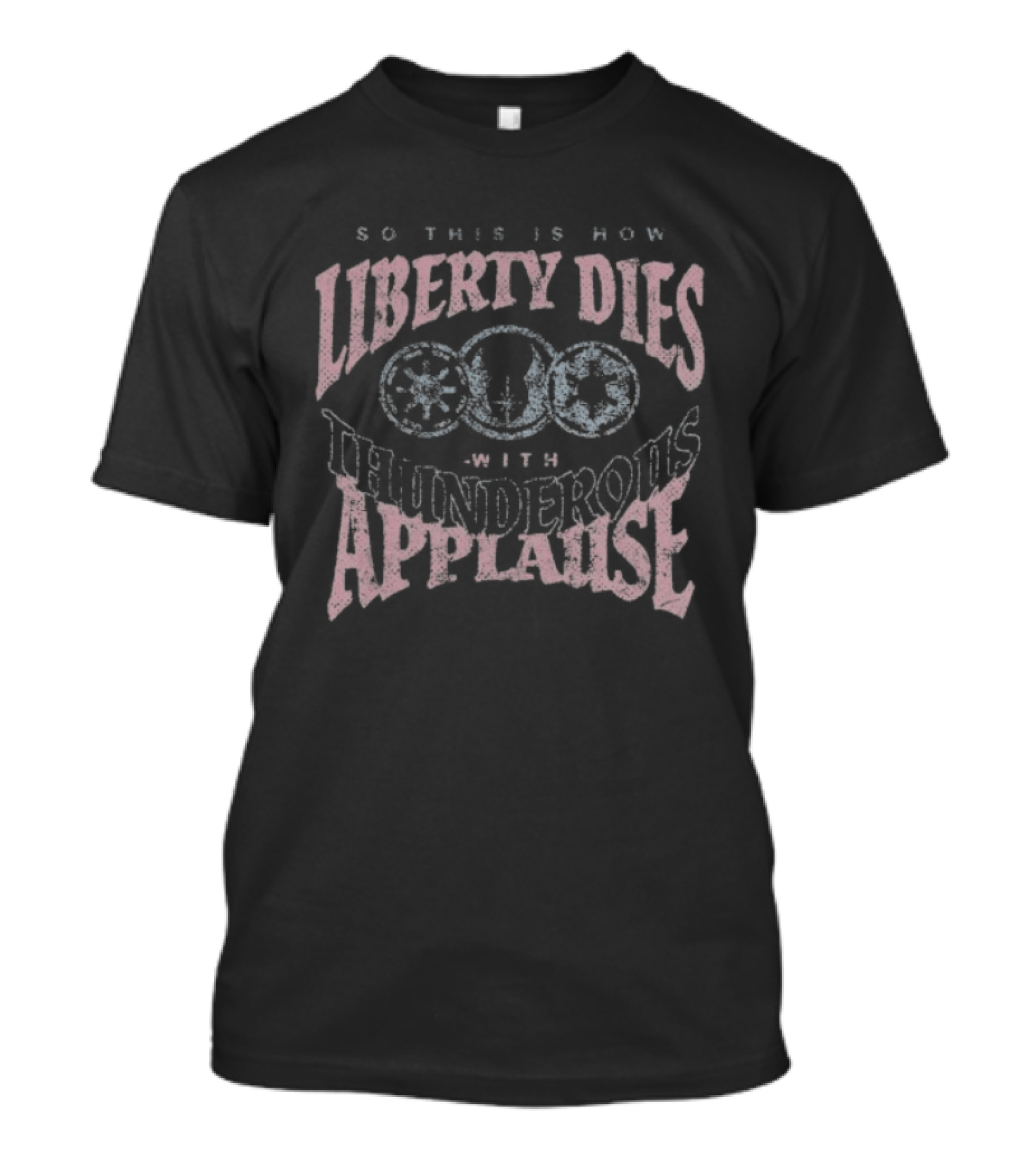 Liberty Dies With Thunderous Applause Star T-Shirt
