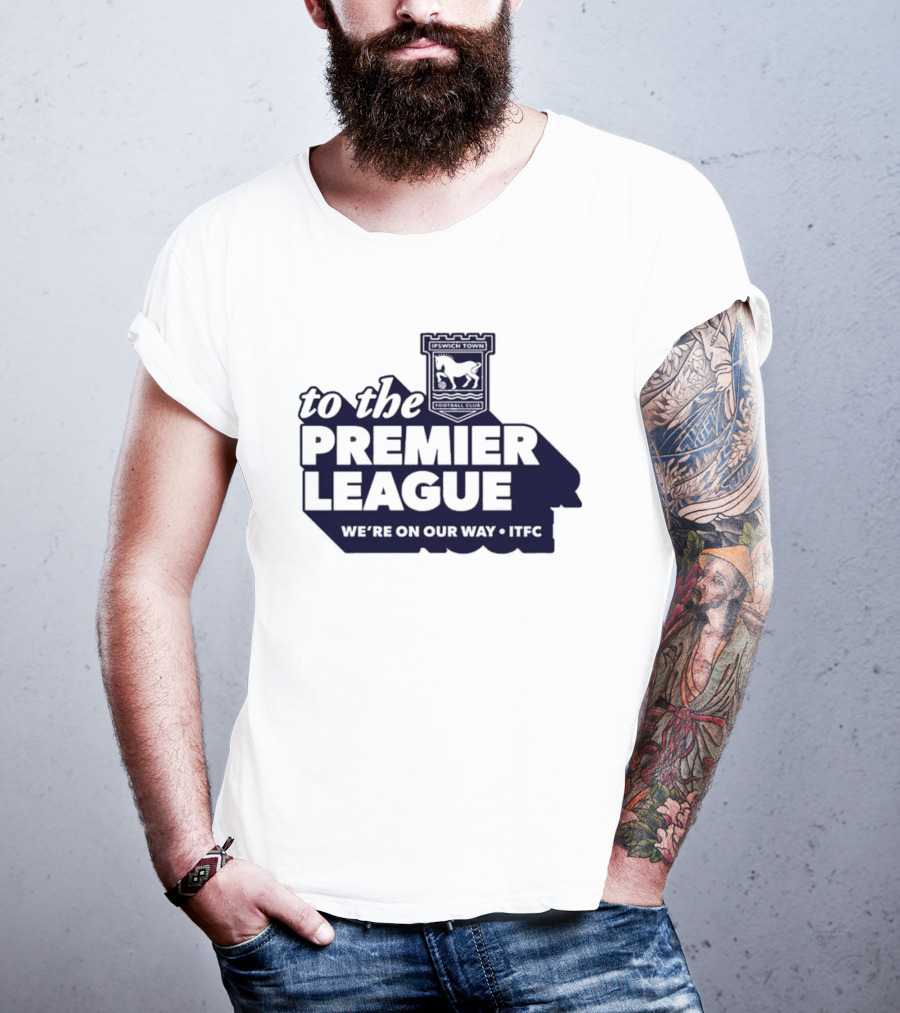 Ipswich Town FC We're On Our Way To The Premier League 2026 T-Shirt