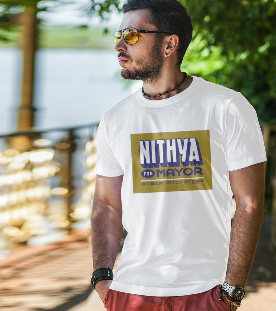 Nithya For Mayor Vote June 2nd For A City That Works T-Shirt