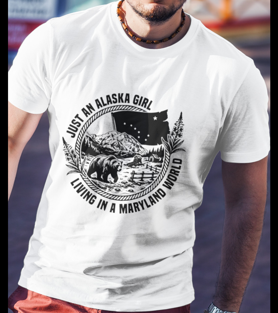 Just An Alaska Girl Living In A Maryland World Bear Flag And Mountain Scene T-Shirt