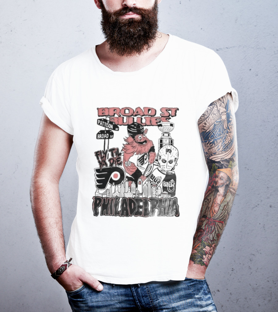 Broad St Bullies Fly Til Ya Die Philadelphia Flyers Gritty T-Shirt