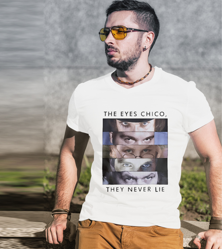 The Eyes Chico They Never Lie Famous Movie Quote Eyes Collage T-Shirt
