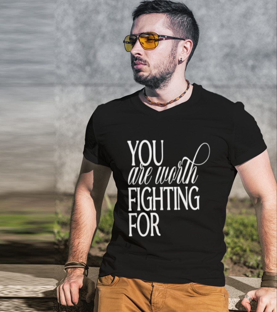 2026 Indianapolis Colts You Are Worth Fighting For Bold Motivational Mantra T-Shirt