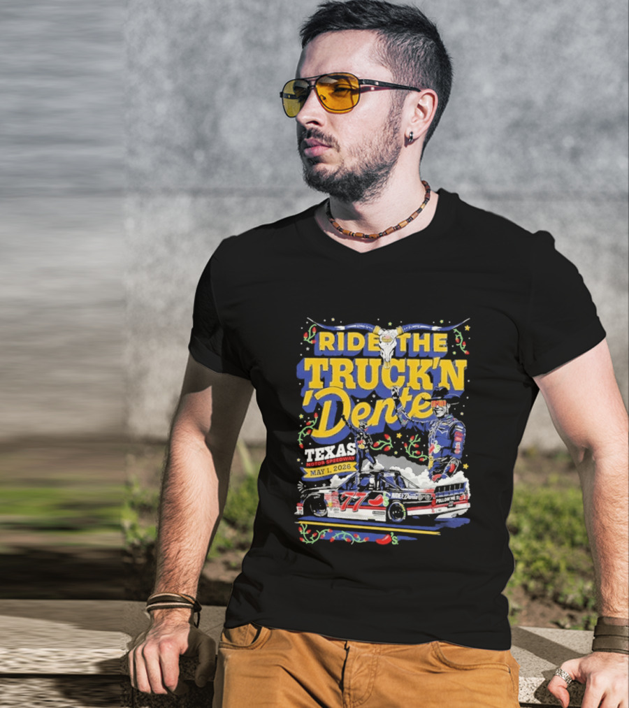 Ride The Truck'n Dente Texas Motor Speedway May 2026 T-Shirt