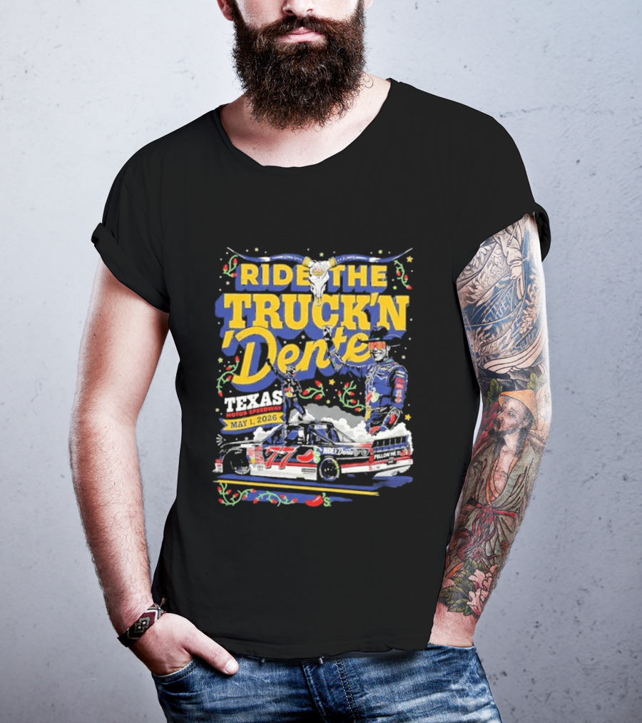 Ride The Truck'n Dente Texas Motor Speedway May 2026 T-Shirt