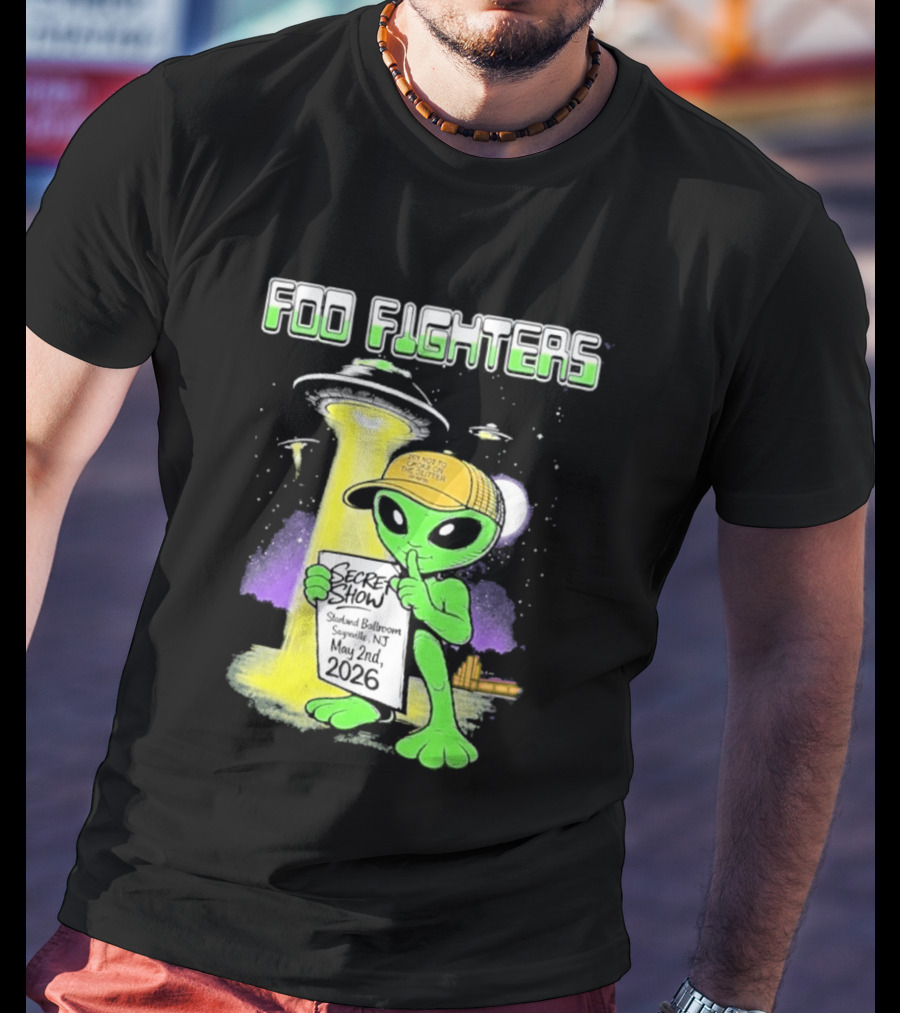 Foo Fighters Sayreville 2026 Secret Show Starland Ballroom May 2 The Alien Do Not Go Out To The Glitter T-Shirt
