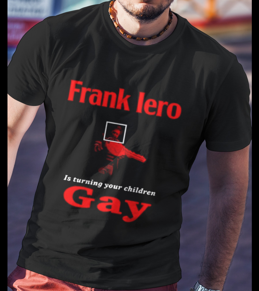Frank Iero Is Turning Your Children Gay Text In Red With Bird Image T-Shirt