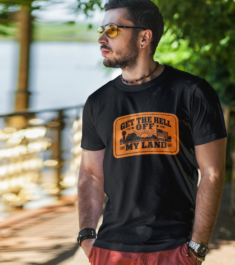 Get The Hell Off My Land Embroidered Patch John Rich Hat T-Shirt