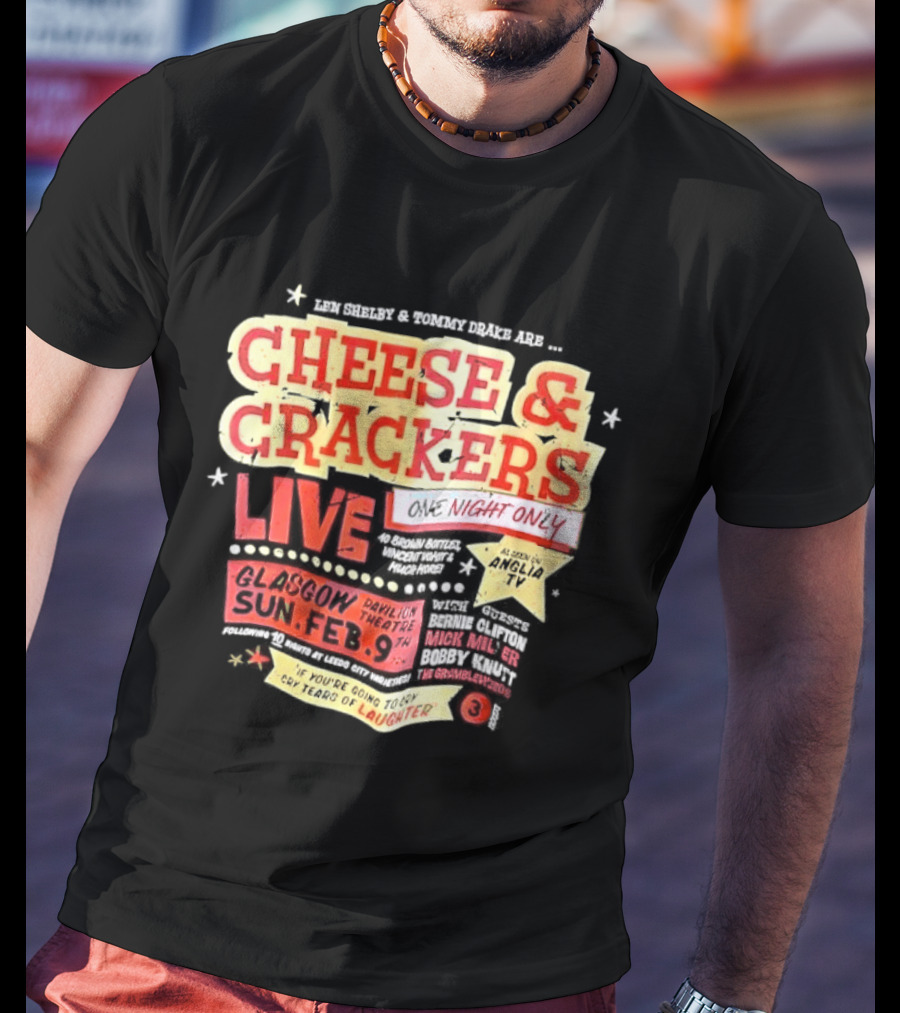 Len Shelby Tommy Drake Cheese Crackers Live One Night Only Laughter T-Shirt