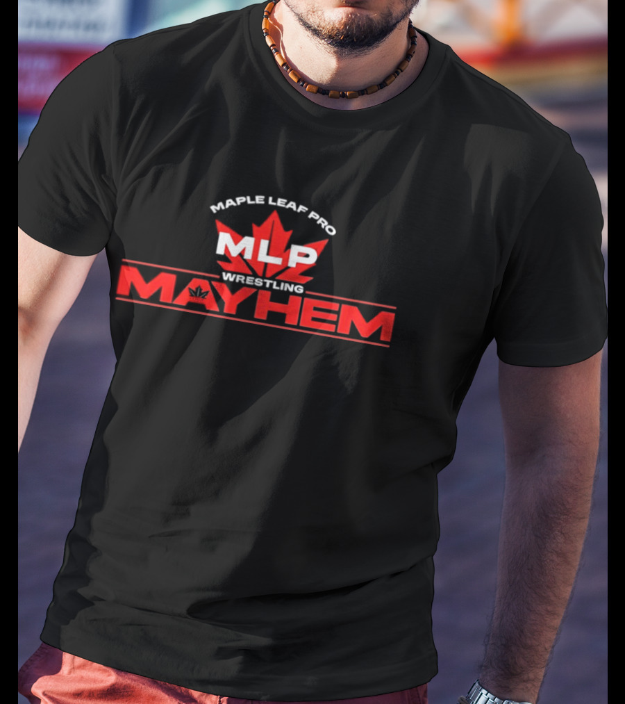 Maple Leaf Pro MLP Wrestling Mayhem T-Shirt