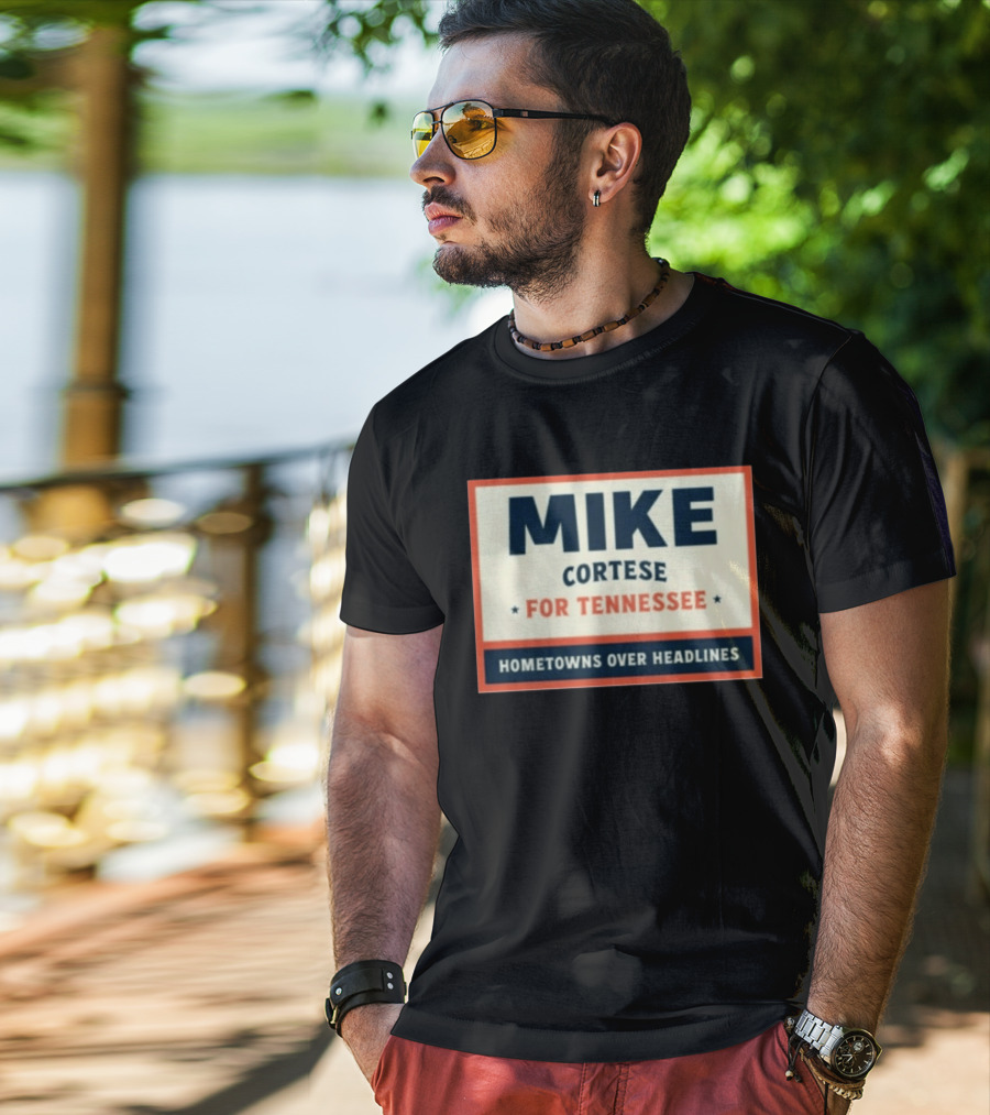 Mike Cortese For Tennessee Hometowns Over Headlines T-Shirt