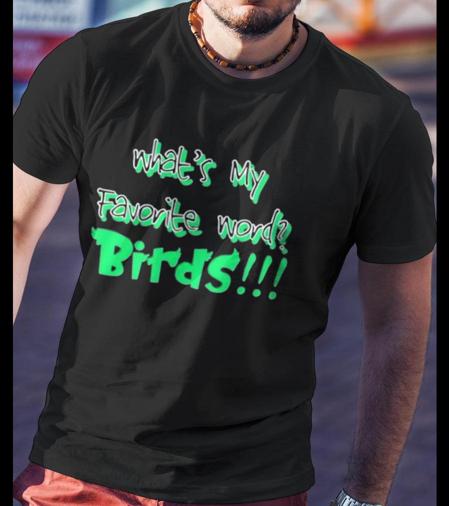 Philadelphia Eagles What's My Favorite Word Birds Fan T-Shirt