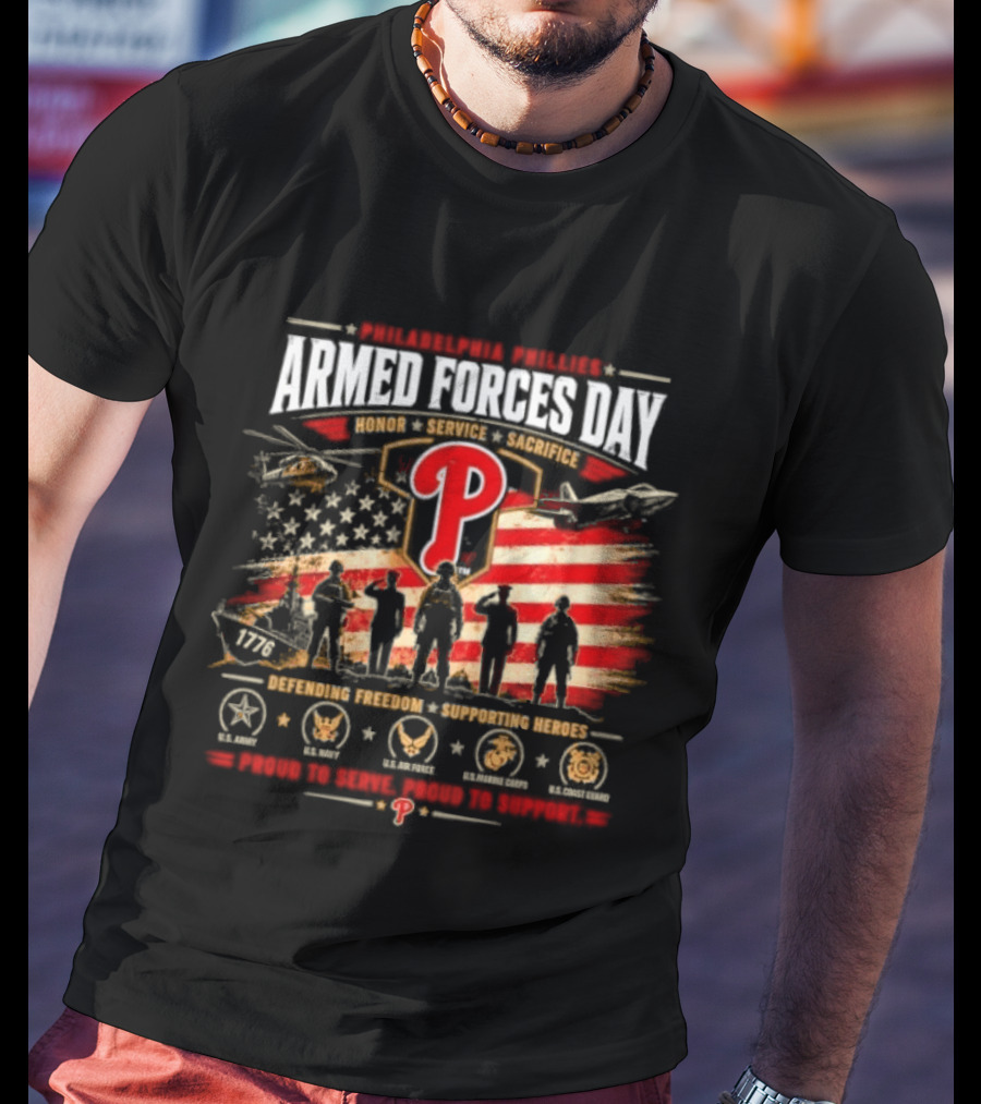 Philadelphia Phillies Armed Forces Day Honoring Service Sacrifice Defending Freedom Supporting Heroes T-Shirt