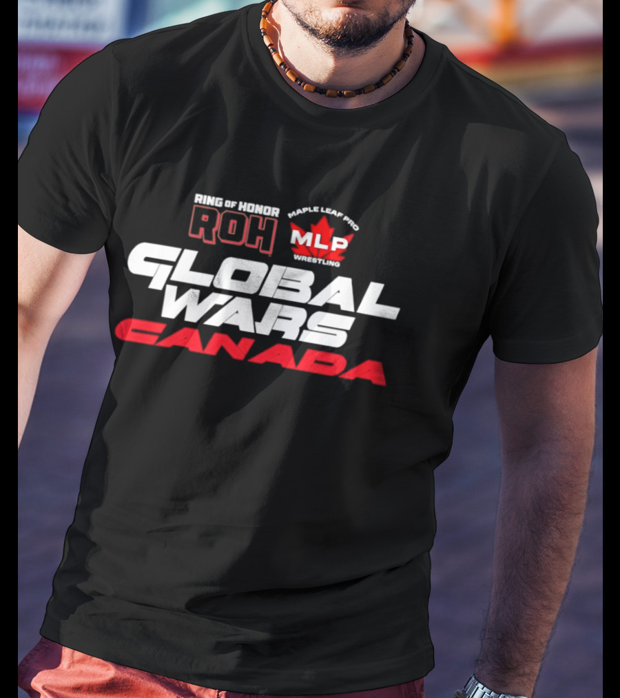 Ring Of Honor ROH Maple Leaf Pro Wrestling Global Wars Canada MLP Legends T-Shirt