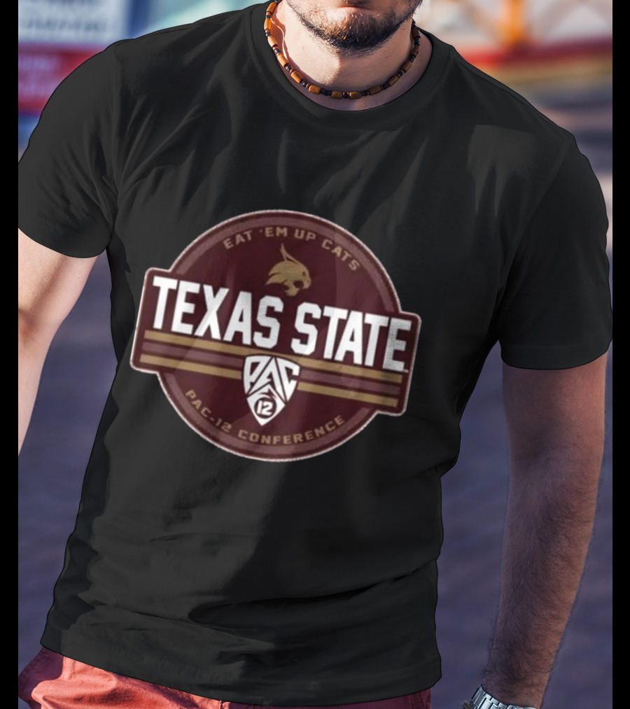 Texas State Bobcats Eat 'Em Up Cats PAC 12 Conference T-Shirt