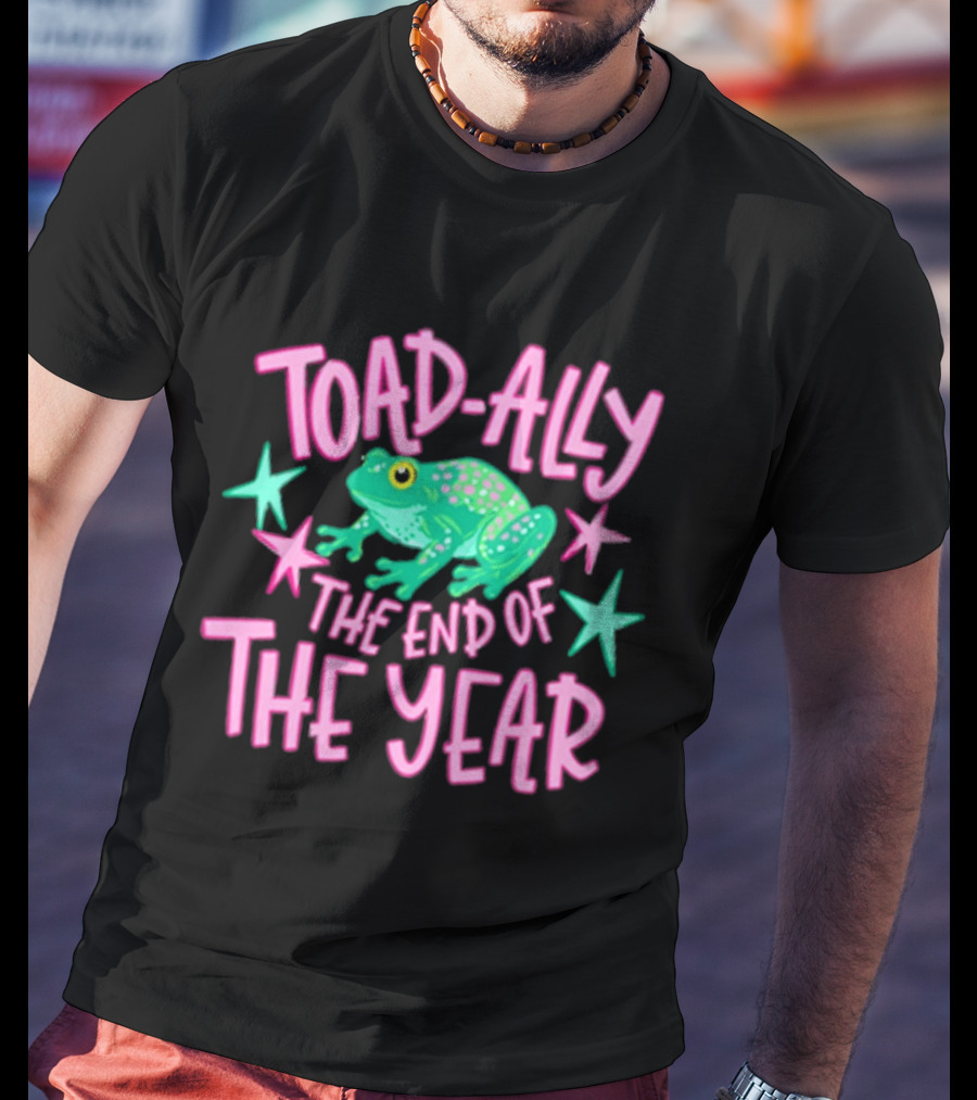 Toad Ally The End Of The Year Teacher Last Day School T-Shirt