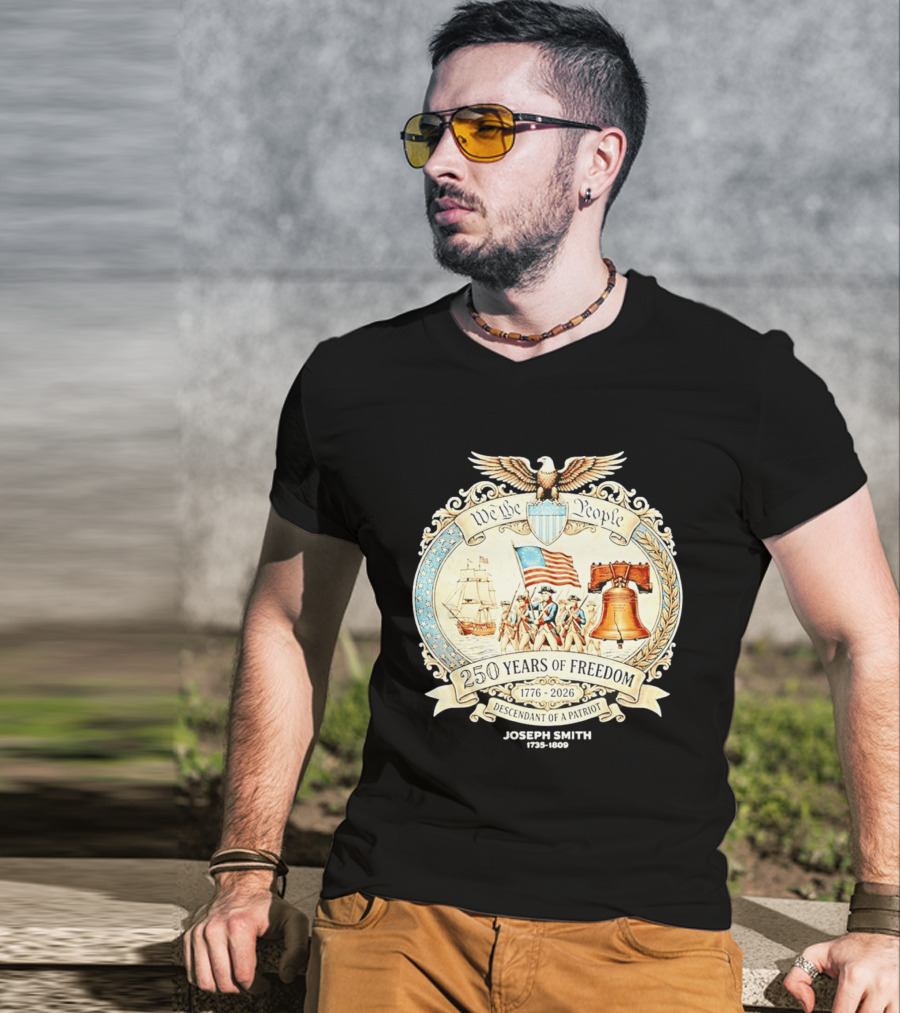 We The People 250 Years Of Freedom 1776 2026 Descendant Of A Patriot T-Shirt