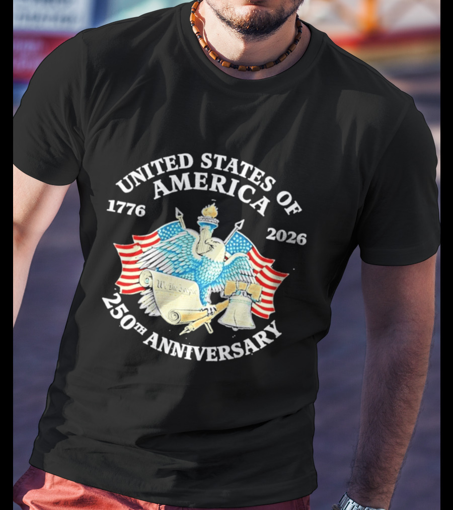 United States Of America 1776 2026 250th Anniversary Independence Day Celebration T-Shirt
