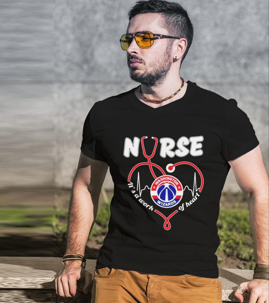 Nurse It's A Work Of Heart Washington Wizards Stethoscope And Heartbeat T-Shirt