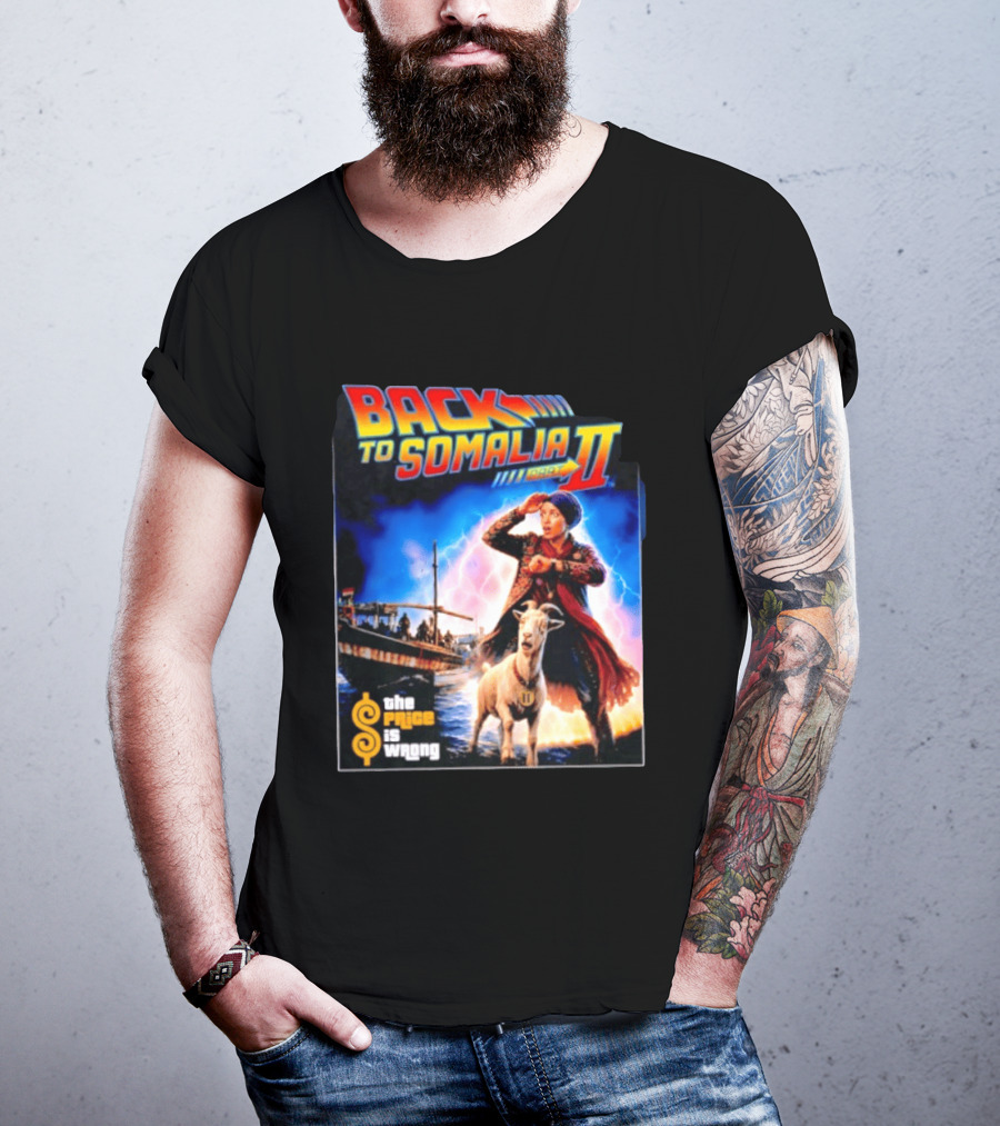 Back To Somalia Part II The Price Is Wrong Time Travel Adventure With Goat And Lightning T-Shirt