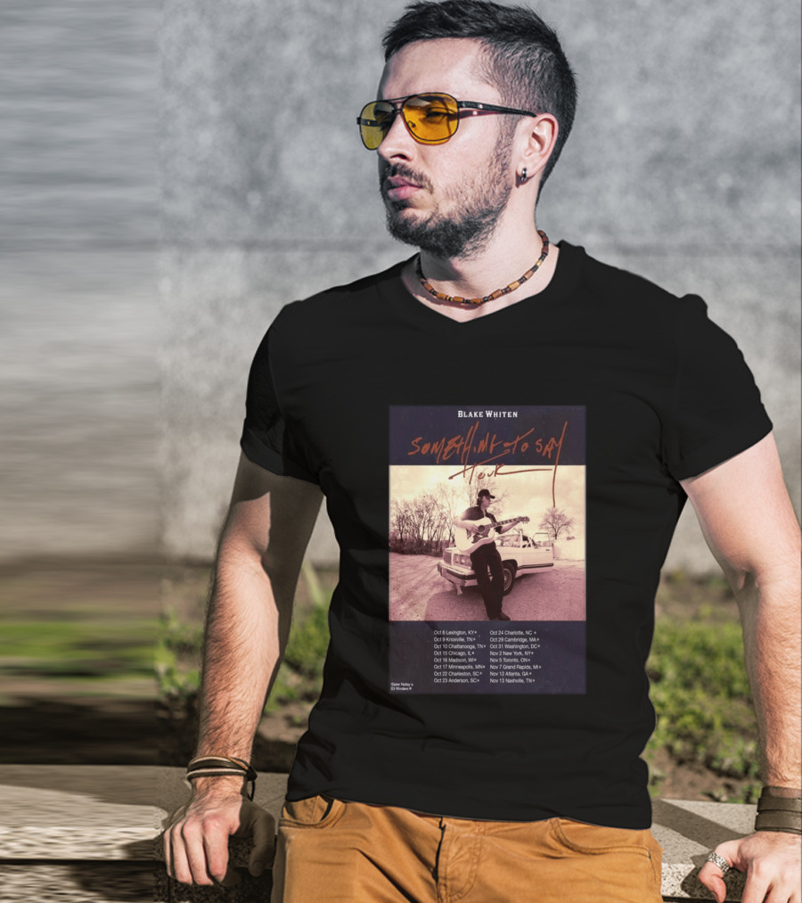 Blake Whiten Something To Say Tour 2026 With October Concert Dates And Vintage Car Photography T-Shirt