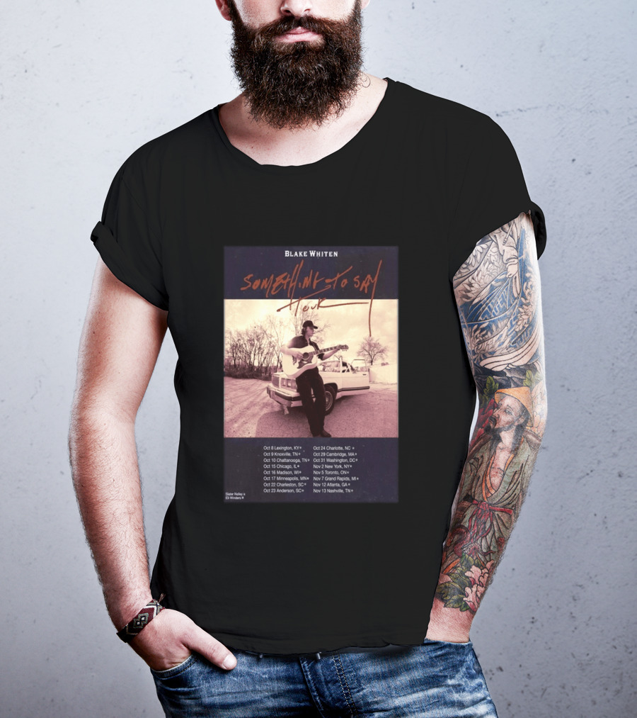 Blake Whiten Something To Say Tour 2026 With October Concert Dates And Vintage Car Photography T-Shirt
