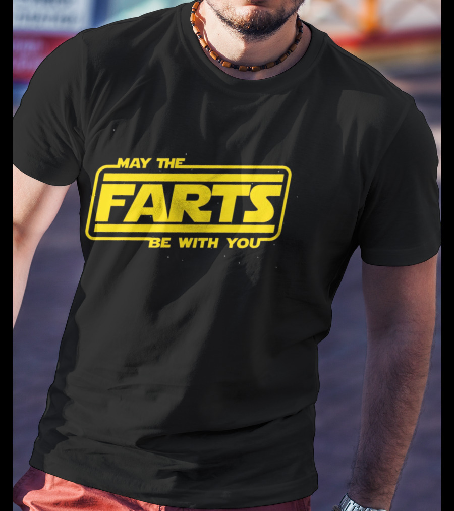 May The Farts Be With You Star Wars T-Shirt