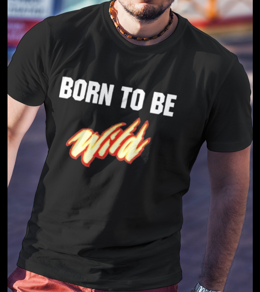 Born To Be Wild Minnesota Wild T-Shirt