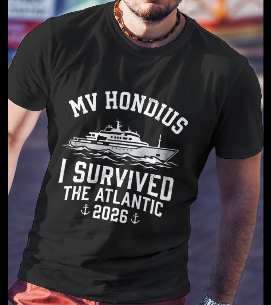 MV Hondius I Survived The Atlantic 2026 Voyage Adventure T-Shirt