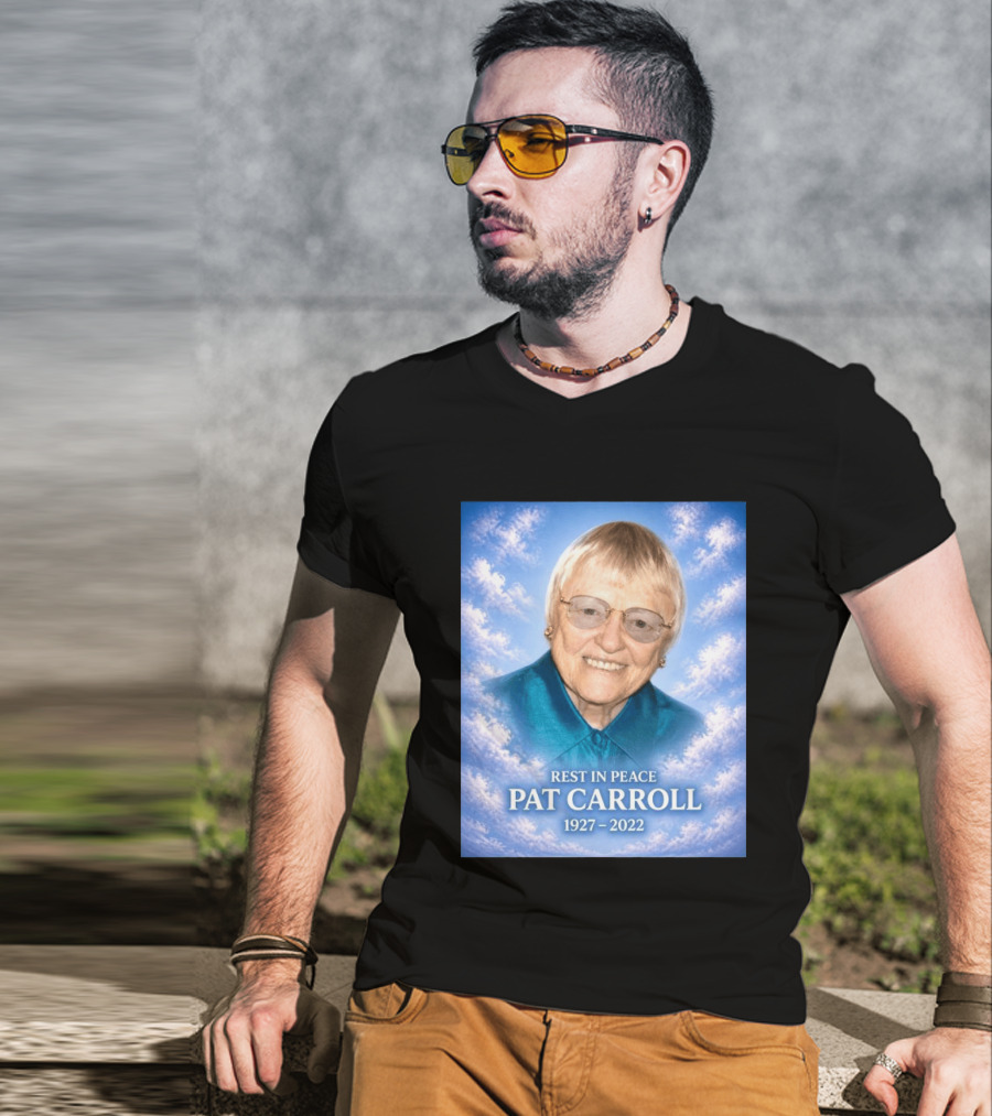 Rest In Peace Pat Carroll 1927 2022 Memorial T-Shirt