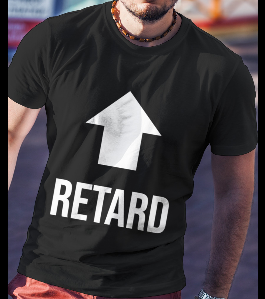 Retard Up Sans Serif T-Shirt
