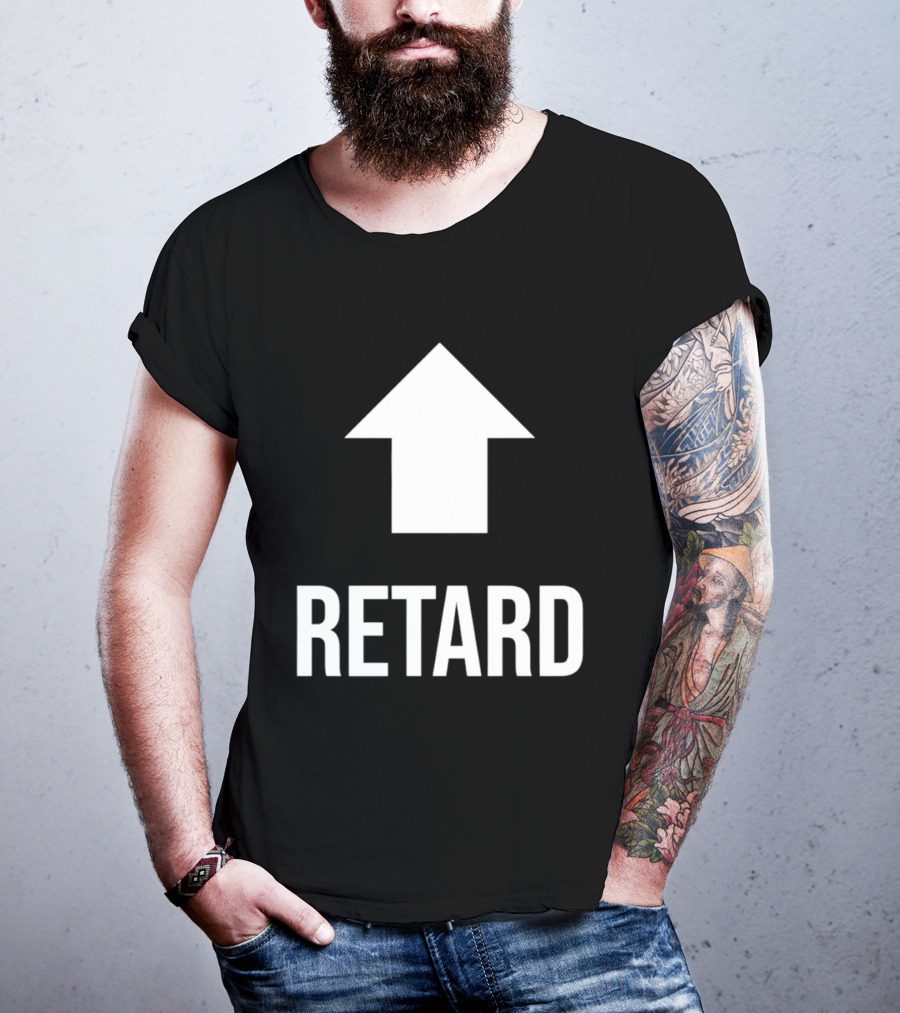 Retard Up Sans Serif T-Shirt