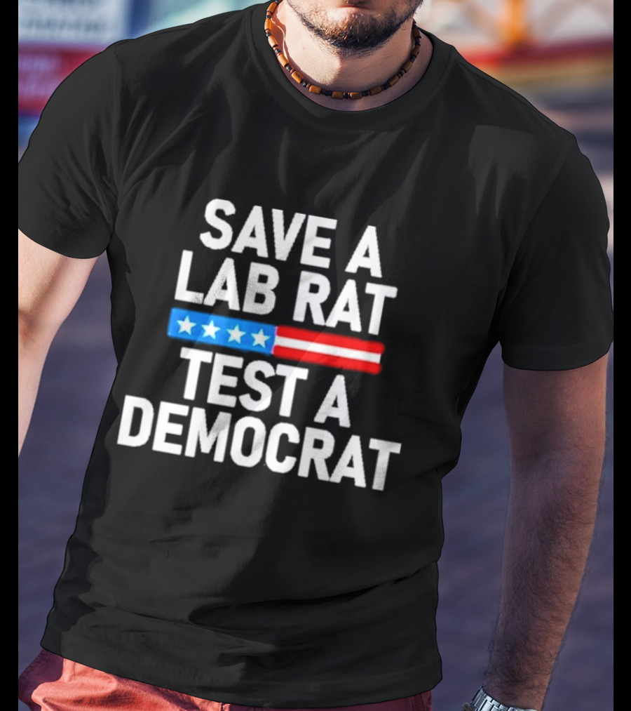 Save A Lab Rat Test A Democrat American Flag Stars T-Shirt