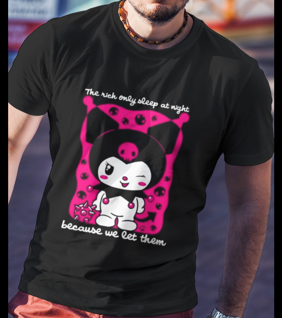 The Rich Only Sleep At Night Because We Let Them Cat T-Shirt