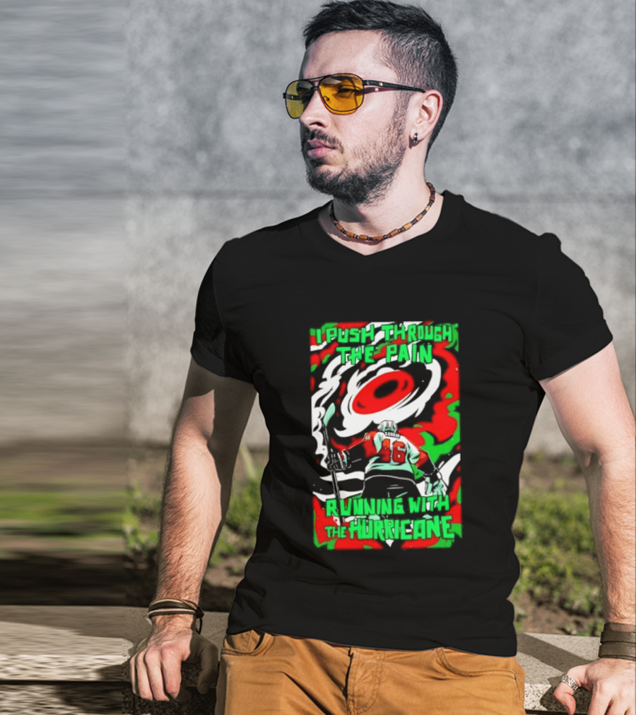 I Push Through The Pain Running With The Hurricane 46 T-Shirt