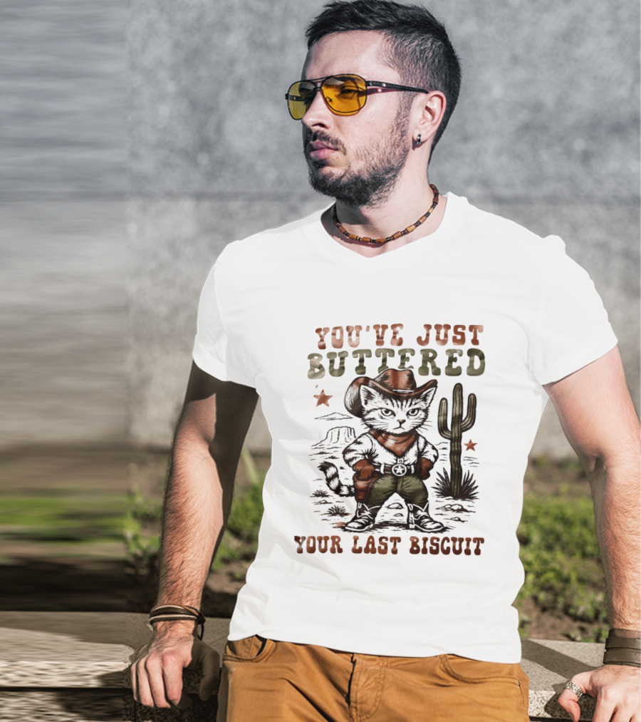 You've Just Buttered Your Last Biscuit Cat Cowboy Desert Scene T-Shirt