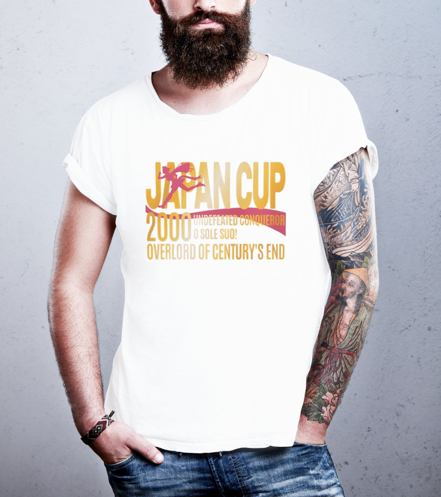 Japan Cup 2000 Undefeated Conqueror O Sole Suo Overlord Of Century's End T-Shirt