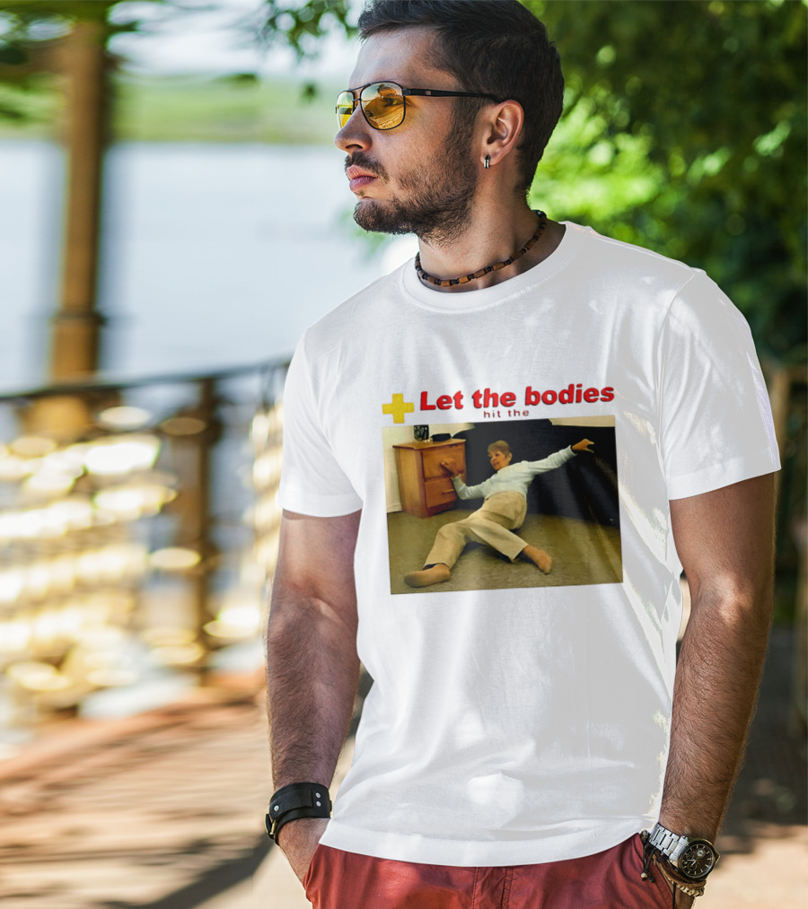 Let The Bodies Hit The Floor Meme With Woman Falling T-Shirt