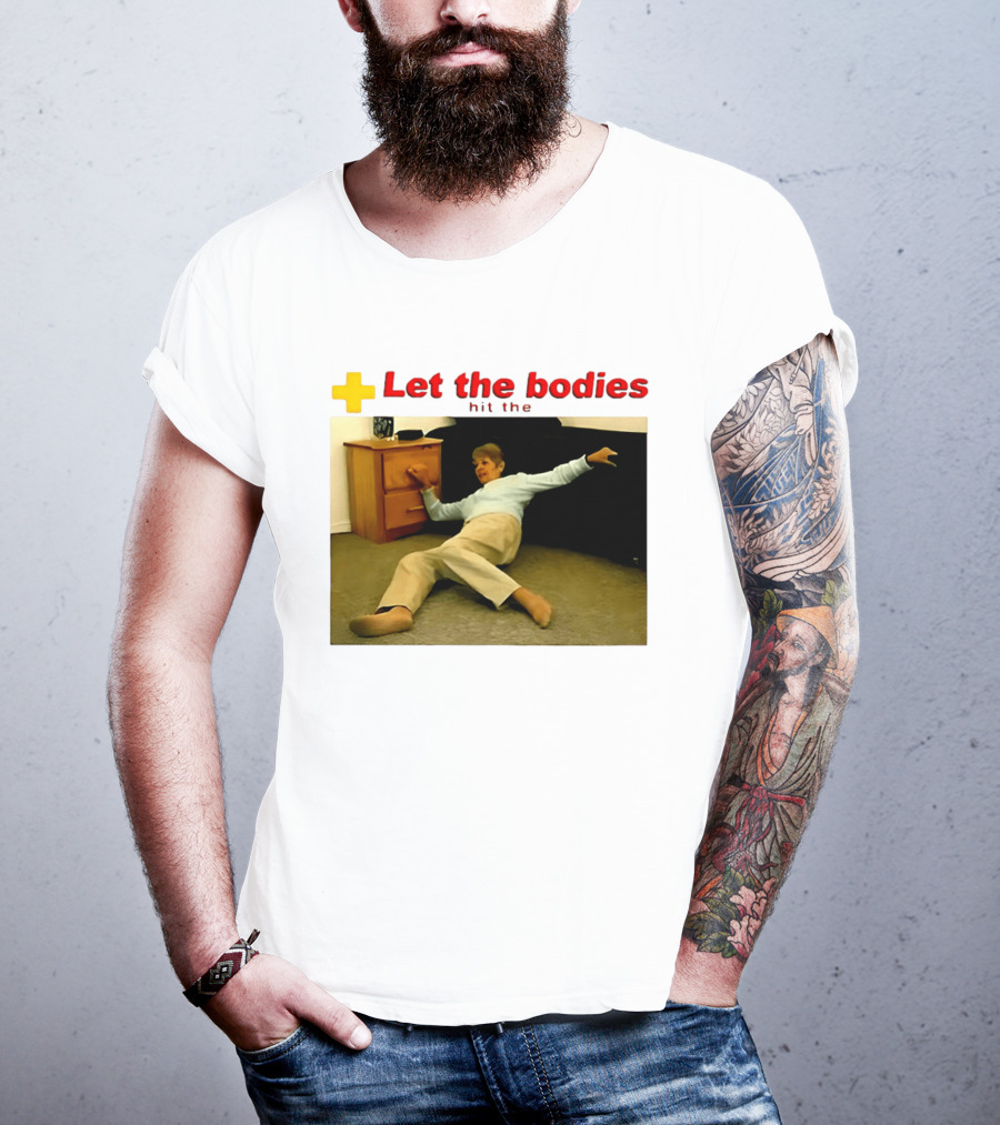 Let The Bodies Hit The Floor Meme With Woman Falling T-Shirt