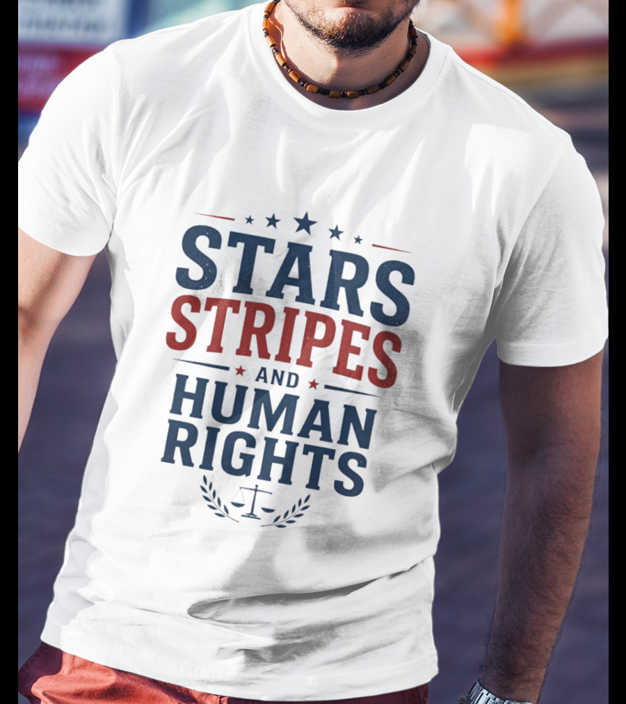 Stars Stripes And Human Rights Justice Equality American Values T-Shirt