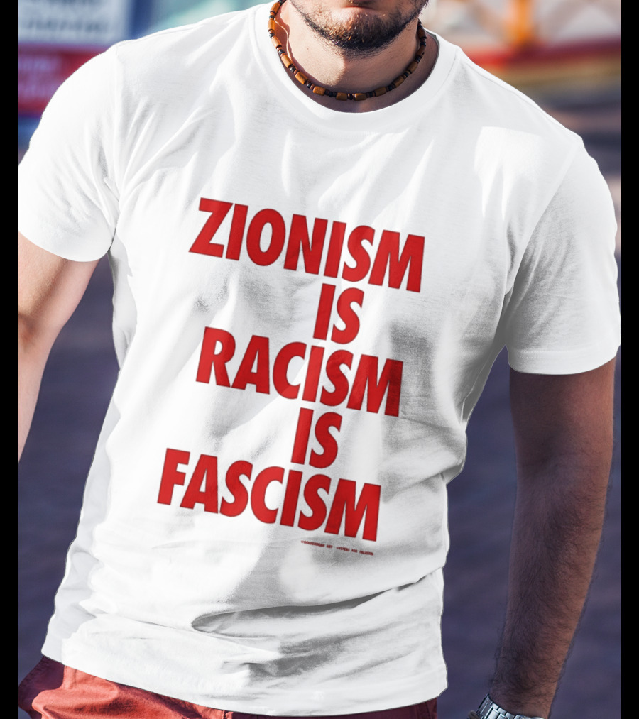 Zionism Is Racism Is Fascism 2026 Top T-Shirt