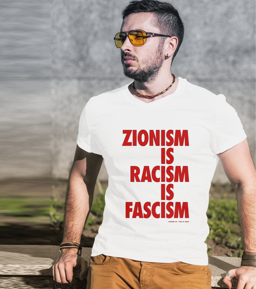 Zionism Is Racism Is Fascism 2026 Top T-Shirt